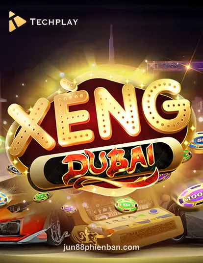 Techplay Game Xeng Dubai Portrait tại jjun88